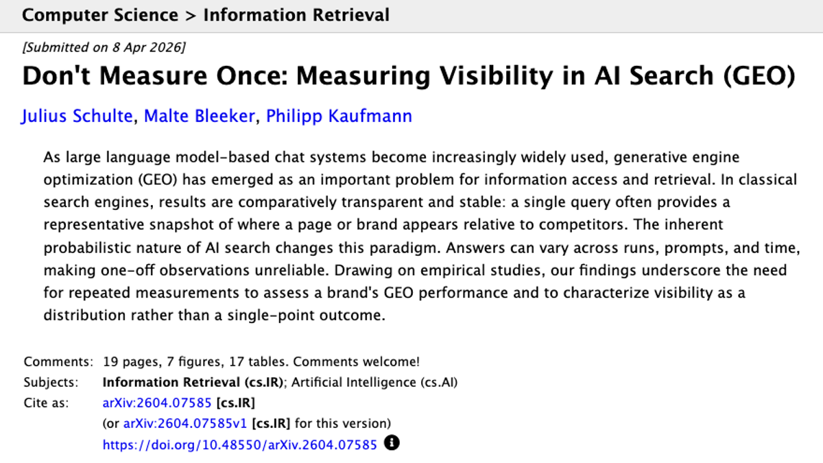 arXiv abstract page for Don't Measure Once: Measuring Visibility in AI Search (GEO), submitted April 8, 2026, arguing that visibility should be measured as a distribution across repeated runs rather than a single-point outcome
