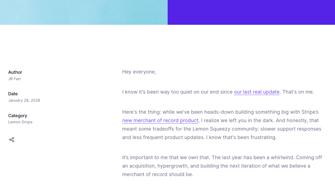 Lemon Squeezy blog post by CEO JR Farr dated January 28, 2026, saying the team had been building Stripe's new merchant of record product and that this meant slower support responses and less frequent product updates for the Lemon Squeezy community