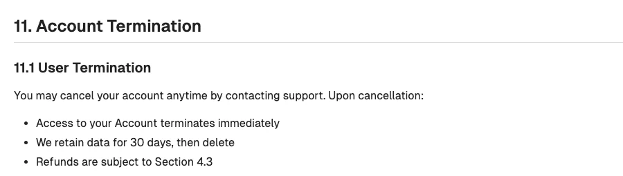 Dageno terms section 11.1 on user termination, saying access to the account terminates immediately on cancellation, data is kept for 30 days and then deleted, and refunds follow section 4.3