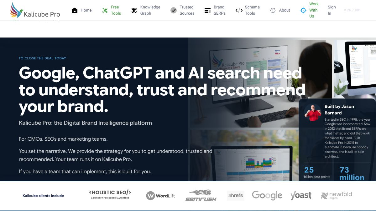 Kalicube Pro homepage with the headline Google, ChatGPT and AI search need to understand, trust and recommend your brand, and a card noting it was built by Jason Barnard in 2015