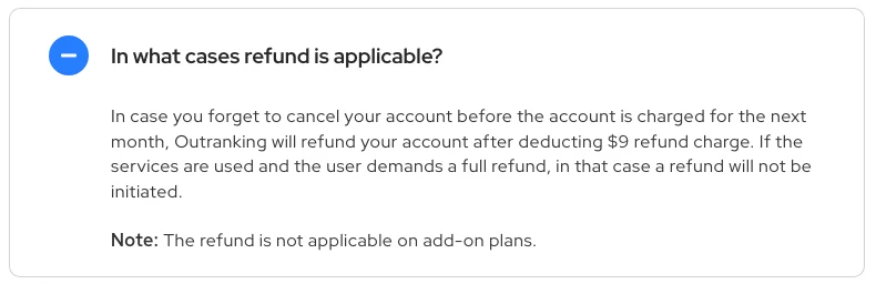 Outranking pricing FAQ on refunds, saying that if you forget to cancel before the next monthly charge it refunds the account minus a $9 refund charge, with no refund for used services or add-on plans